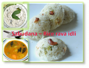 Sago [Sabudana-Rice Rava Idli]