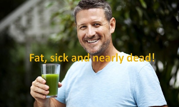 Fat, sick & nearly dead