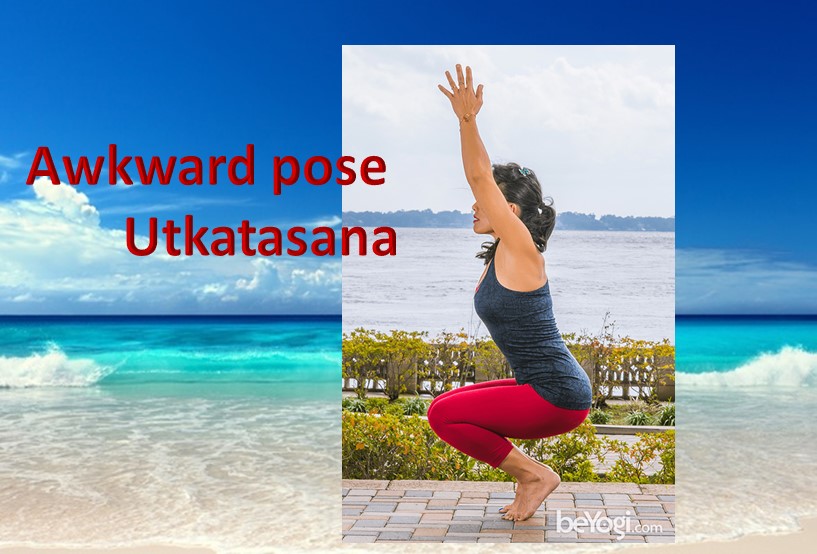 Awkward Pose Chair pose Utkatasana